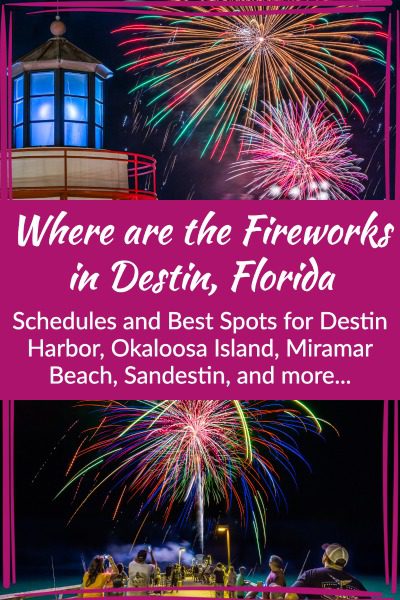 Information about the fireworks in Destin, Okaloosa Island, Baytowne, Miramar Beach and Sandestin